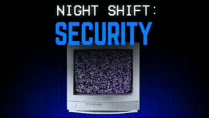 “Night Shift: Security”: Perjalanan Satpam Shift Malam yang Tragis
